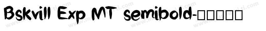 Bskvill Exp MT semibold字体转换